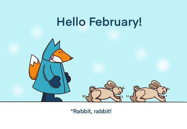 Hello February! Rabbit Rabbit